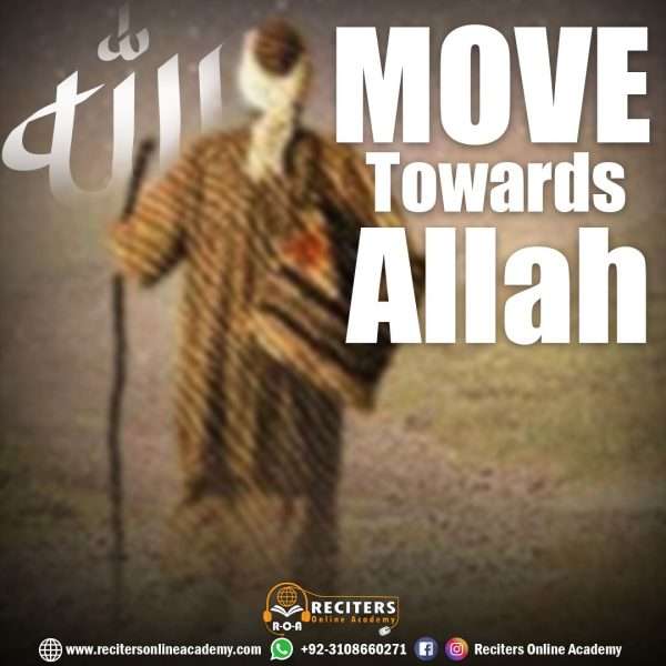 Move towards allah